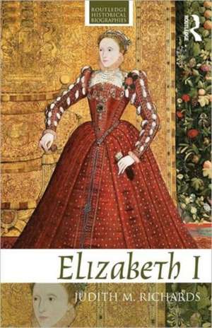 Elizabeth I de Judith M. Richards