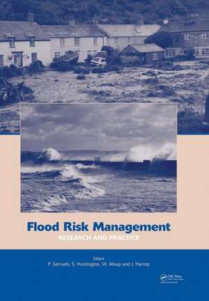 Flood Risk Management: Research and Practice: Extended Abstracts Volume (332 pages) + full paper CD-ROM (1772 pages) de Paul Samuels