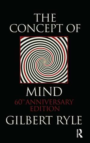 The Concept of Mind: 60th Anniversary Edition de Gilbert Ryle