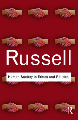 Human Society in Ethics and Politics de Bertrand Russell