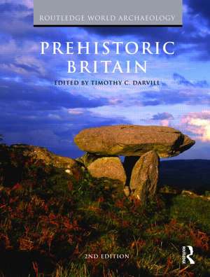 Prehistoric Britain de Timothy Darvill