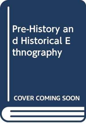 Pre-History and Historical Ethnography de C. K. Ogden