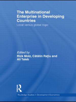 The Multinational Enterprise in Developing Countries: Local versus Global Logic de Rick Molz