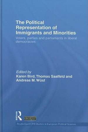 The Political Representation of Immigrants and Minorities: Voters, Parties and Parliaments in Liberal Democracies de Karen Bird