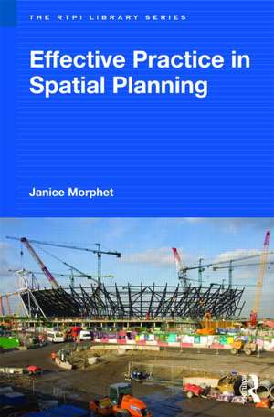 Effective Practice in Spatial Planning de Janice Morphet