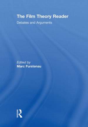 Film Theory Reader: Debates & Arguments de Marc Furstenau