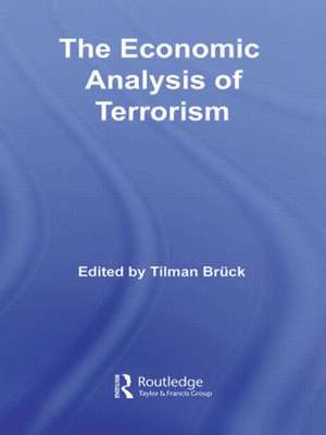 The Economic Analysis of Terrorism de Tilman Brück