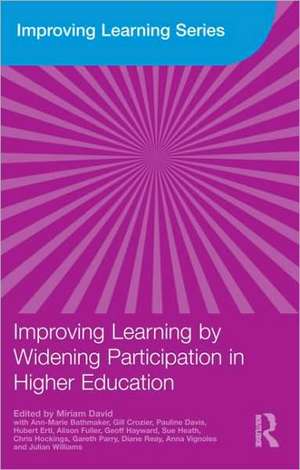 Improving Learning by Widening Participation in Higher Education de Miriam David