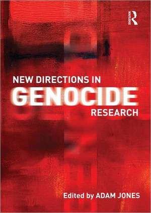 New Directions in Genocide Research de Adam Jones