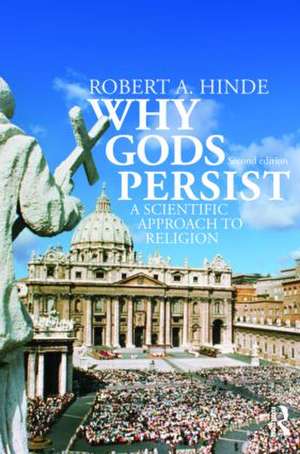 Why Gods Persist: A Scientific Approach to Religion de Robert A. Hinde