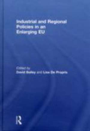 Industrial and Regional Policies in an Enlarging EU de David Bailey