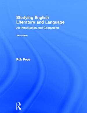 Studying English Literature and Language: An Introduction and Companion de Rob Pope