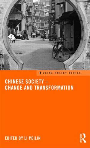 Chinese Society - Change and Transformation de Li Peilin