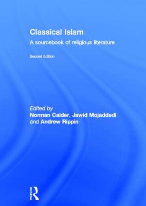 Classical Islam: A Sourcebook of Religious Literature de Norman Calder