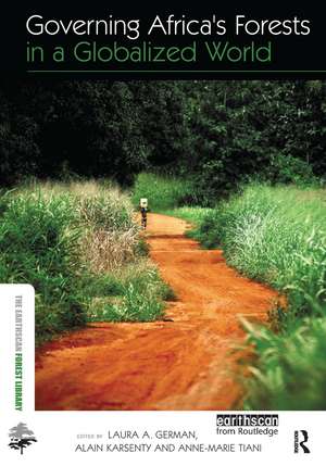 Governing Africa's Forests in a Globalized World de Laura Anne German