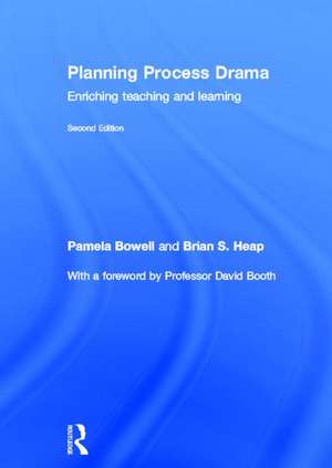 Planning Process Drama: Enriching teaching and learning de Pamela Bowell