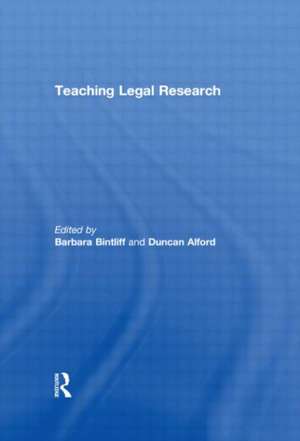 Teaching Legal Research de Barbara Bintliff