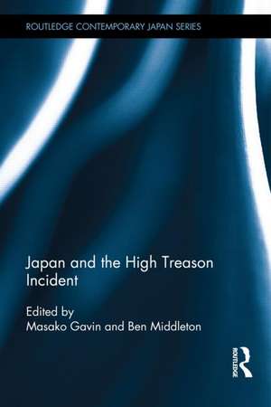 Japan and the High Treason Incident de Masako Gavin