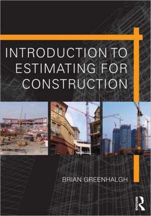 Introduction to Estimating for Construction de Brian Greenhalgh