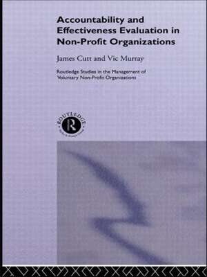 Accountability and Effectiveness Evaluation in Nonprofit Organizations de James Cutt