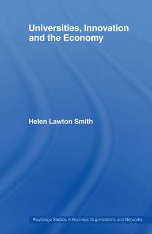 Universities, Innovation and the Economy de Helen Lawton-Smith