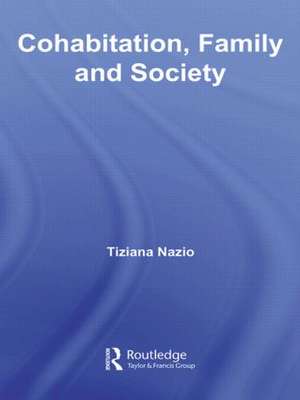 Cohabitation, Family & Society de Tiziana Nazio