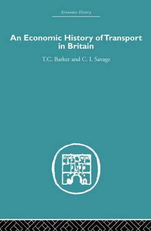 Economic History of Transport in Britain de Christopher Savage