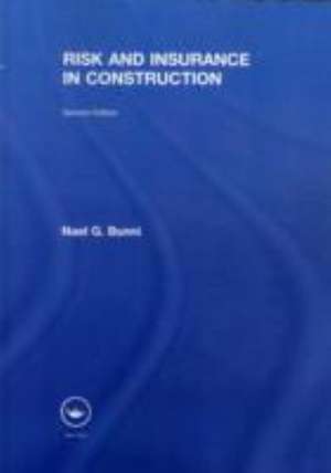 Risk and Insurance in Construction de Ireland) Bunni, Nael G. (Nael Bunni & Associates