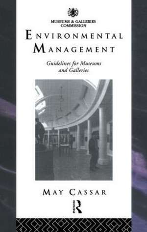 Environmental Management: Guidelines for Museums and Galleries de May Cassar