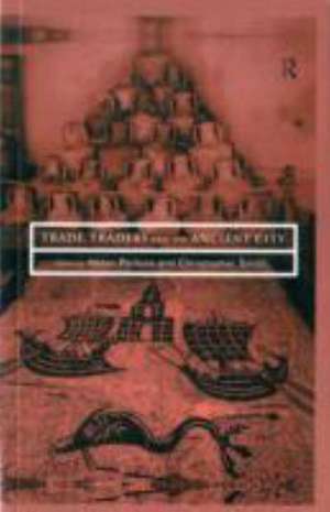 Trade, Traders and the Ancient City de Helen Parkins