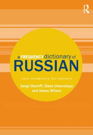 A Frequency Dictionary of Russian: core vocabulary for learners de Serge Sharoff