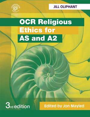 OCR Religious Ethics for AS and A2 de Jill Oliphant