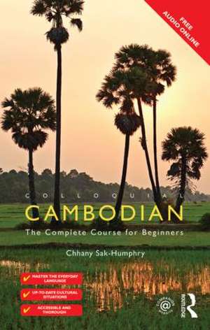 Colloquial Cambodian: The Complete Course for Beginners (New Edition) de Chhany Sak-Humphry