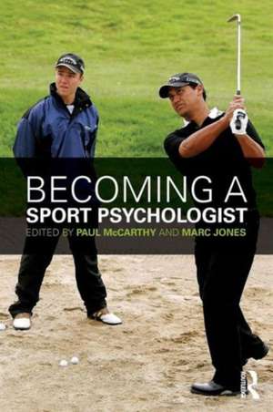 Becoming a Sport Psychologist de Paul McCarthy