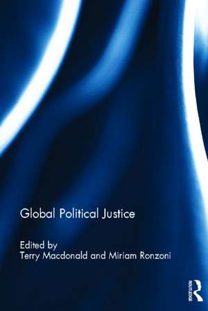 Global Political Justice de Terry Macdonald