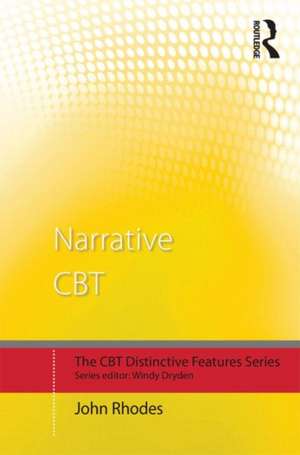 Narrative CBT: Distinctive Features de John Rhodes