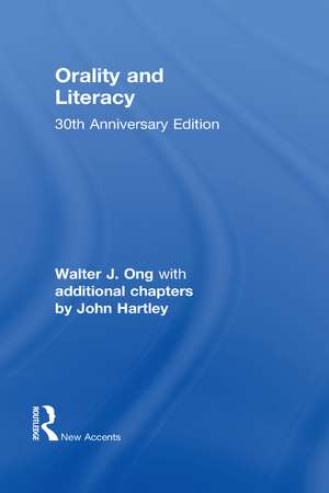 Orality and Literacy: 30th Anniversary Edition de Walter J. Ong