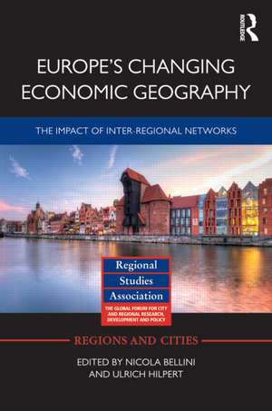 Europe's Changing Geography: The Impact of Inter-regional Networks de Nicola Bellini