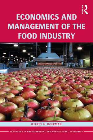 Economics and Management of the Food Industry de Jeffrey Dorfman