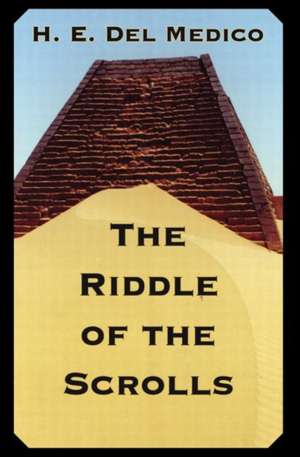 Riddle Of The Scrolls de H.E. Del Medico