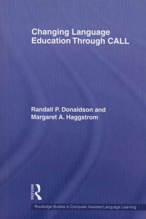 Changing Language Education Through CALL de Randall P. Donaldson