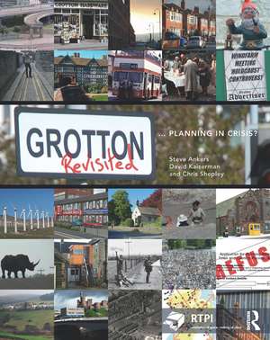 Grotton Revisited: Planning in Crisis? de Steve Ankers