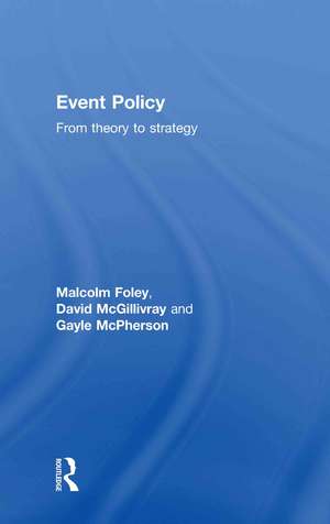 Event Policy: From Theory to Strategy de Malcolm Foley