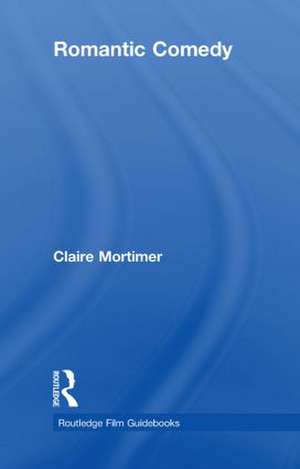 Romantic Comedy de Claire Mortimer