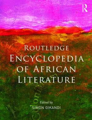 Encyclopedia of African Literature de Simon Gikandi