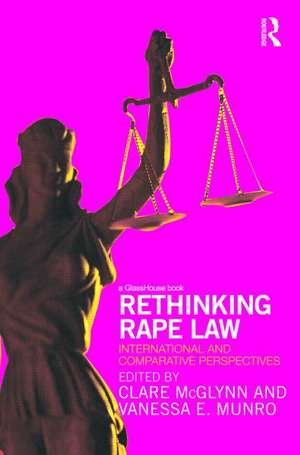 Rethinking Rape Law: International and Comparative Perspectives de Clare McGlynn