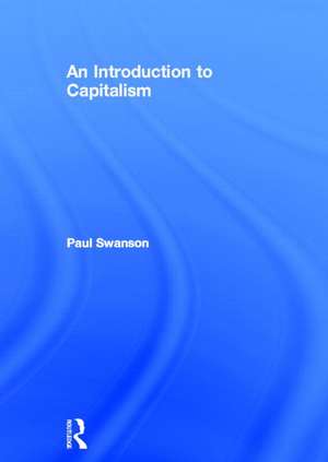 An Introduction to Capitalism de Paul Swanson