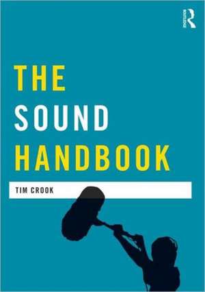 The Sound Handbook de Tim Crook