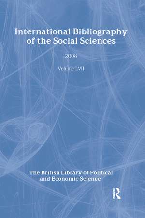 IBSS: Political Science: 2008 Vol.57: International Bibliography of the Social Sciences de The British Library of Political and Economic Science