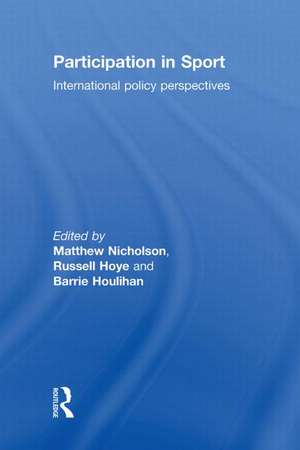 Participation in Sport: International Policy Perspectives de Matthew Nicholson